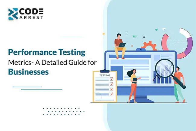 Performance Testing Metrics- A Detailed Guide for Businesses
