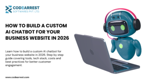 How to Build a Custom AI Chatbot for Your Business Website in 2026 